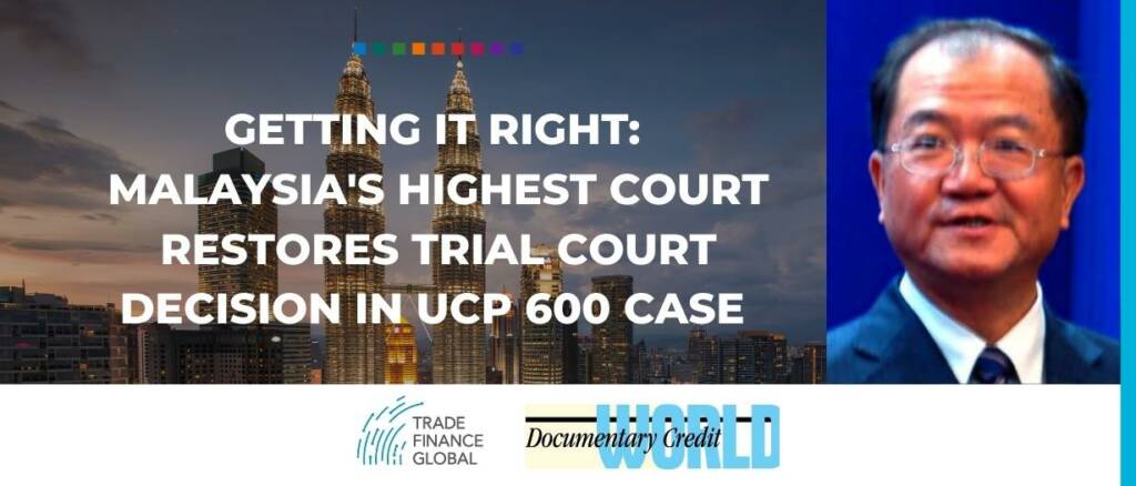 Getting it right - Malaysia's highest court restores trial court decision in UCP 600 case