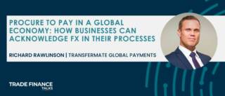 Featured Image - Procure to pay in a global economy how businesses can acknowledge FX in their processes - Richard Rawlinson