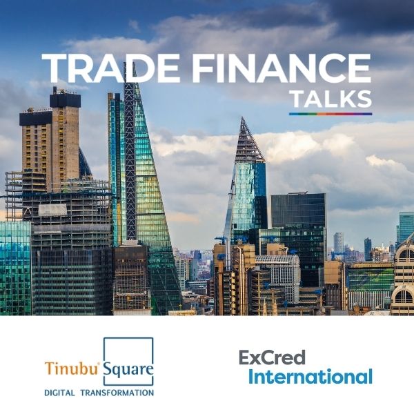 Trade Finance Talks Podcast Excred Tinubu Insurtech insights