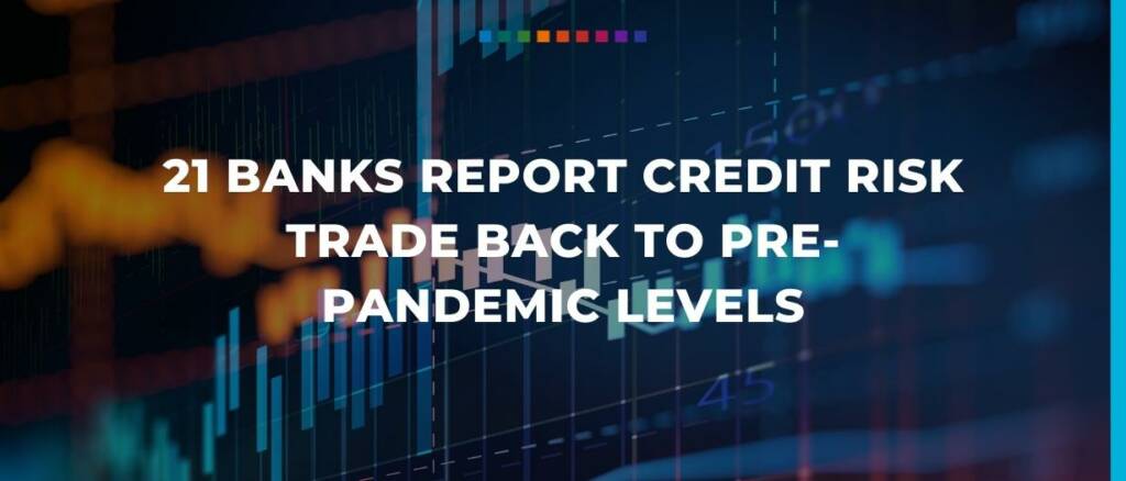 21 banks report credit risk trade back to pre-pandemic levels, new ICC Trade Register 2022 reports