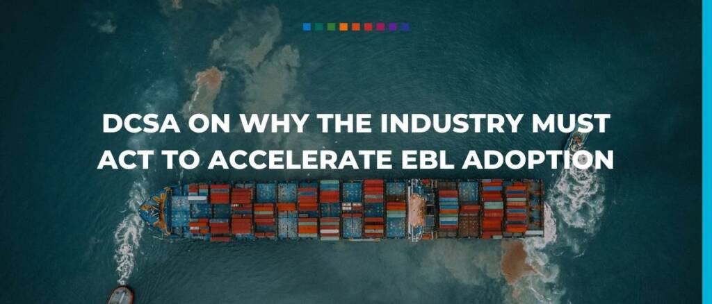 DCSA on why the industry must act to accelerate eBL adoption