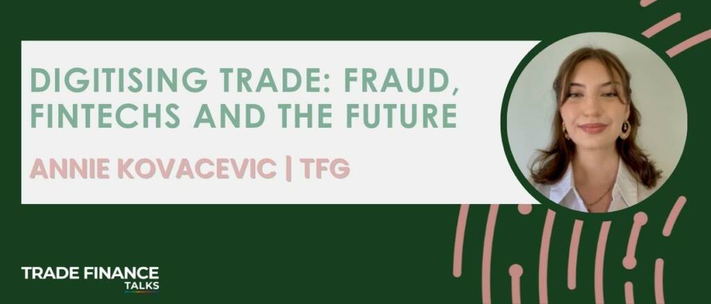 Digitising trade fraud, fintechs and the future