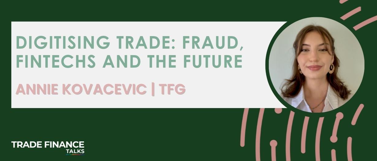 Digitising trade: fraud, fintechs and the future