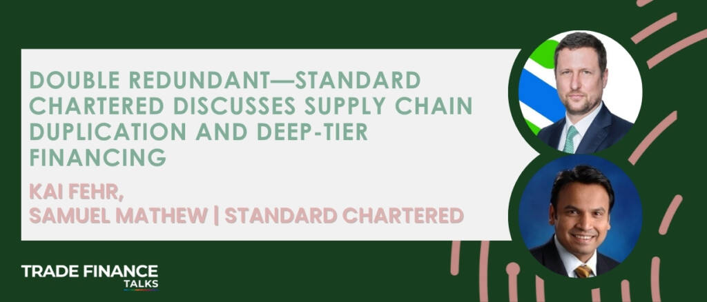 Double redundant Standard Chartered discusses supply chain duplication and deep-tier financing