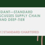 Double redundant Standard Chartered discusses supply chain duplication and deep-tier financing