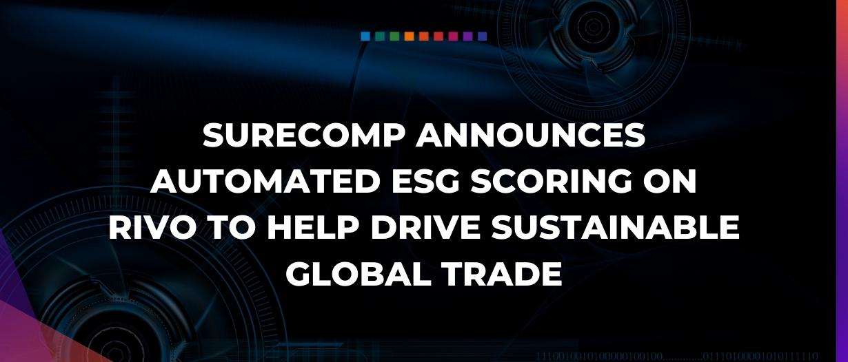 Surecomp announces automated ESG scoring on RIVO to help drive sustainable global trade