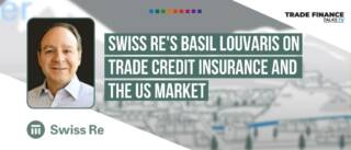 Swiss Re Basil Louvaris on trade credit insurance and the US market