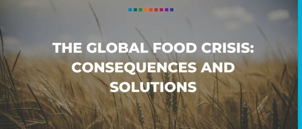 The global food crisis: consequences and solutions