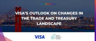 Visa’s outlook on changes in the trade and treasury landscape