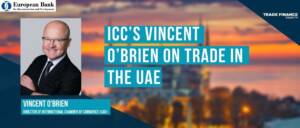 vincent obrien icc uae trade finance talks