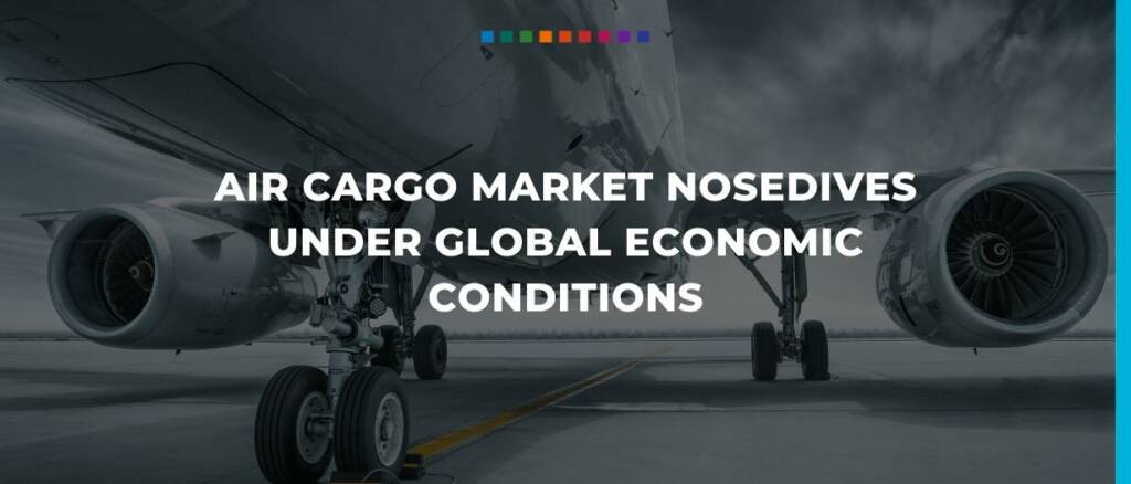 Air cargo market nosedives under global economic conditions