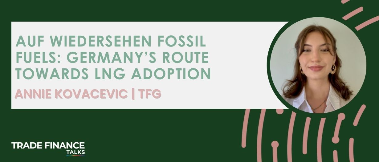 Auf wiedersehen fossil fuels: Germany’s route towards LNG adoption