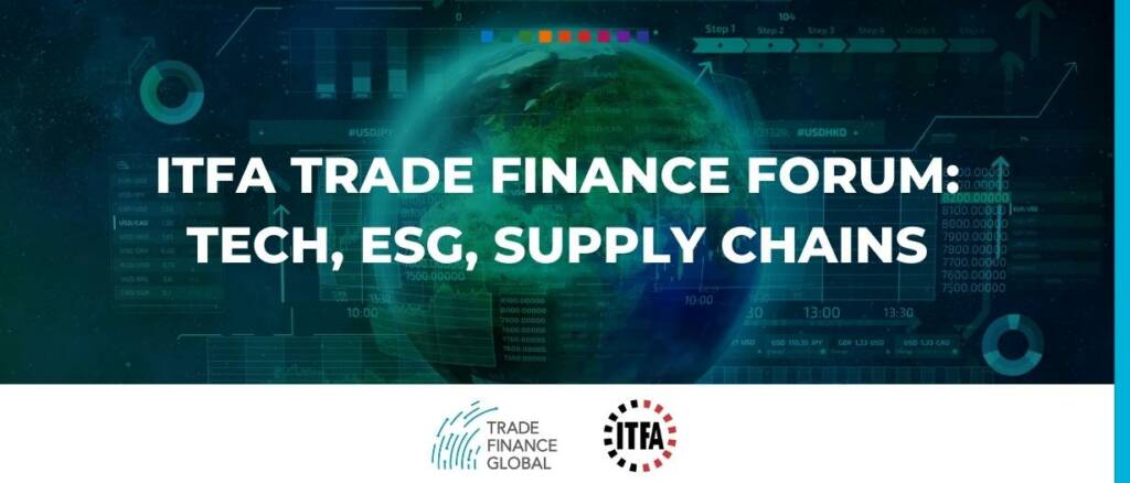 ITFA trade finance forum: tech, ESG, supply chains