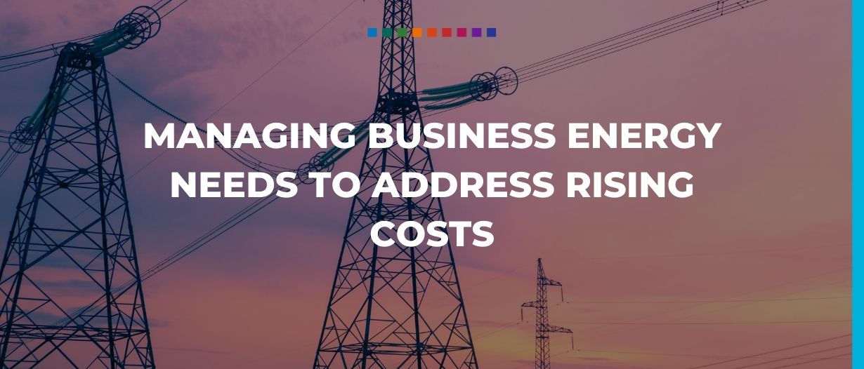 Managing business energy needs to address rising costs