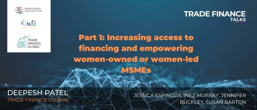 Part 1- Increasing access to financing and empowering women-owned or women-led MSMEs