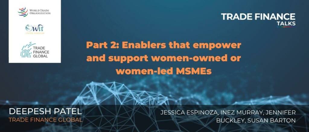 Part 2- Enablers that empower and support women-owned or women-led MSMEs