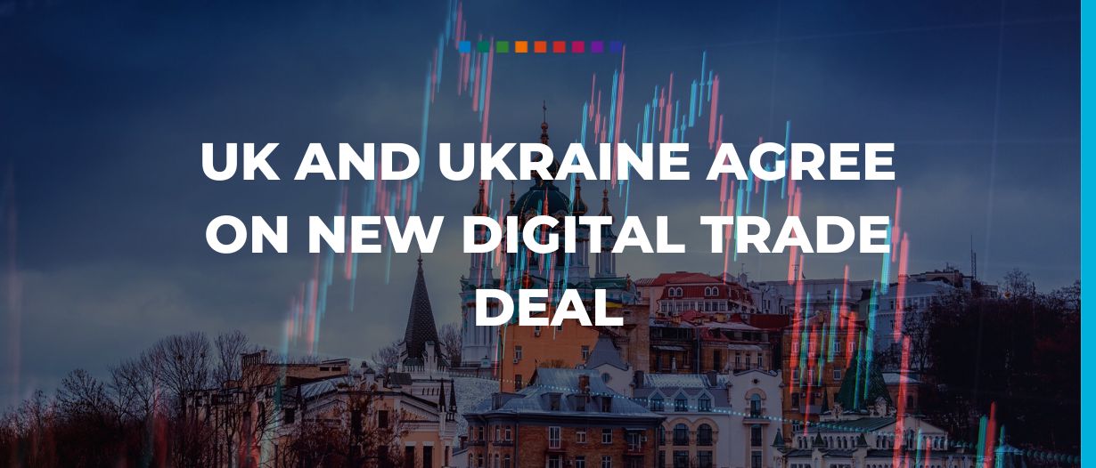 UK and Ukraine agree on new digital trade deal