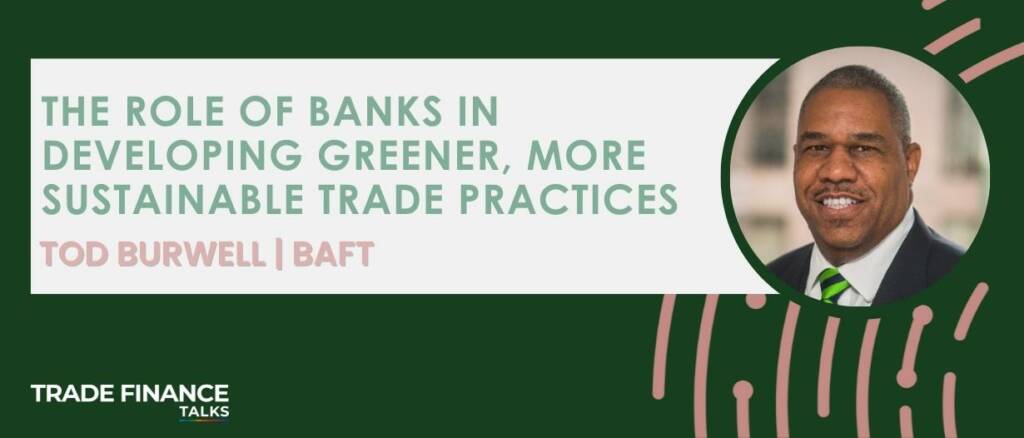 The role of banks in developing greener, more sustainable trade practices