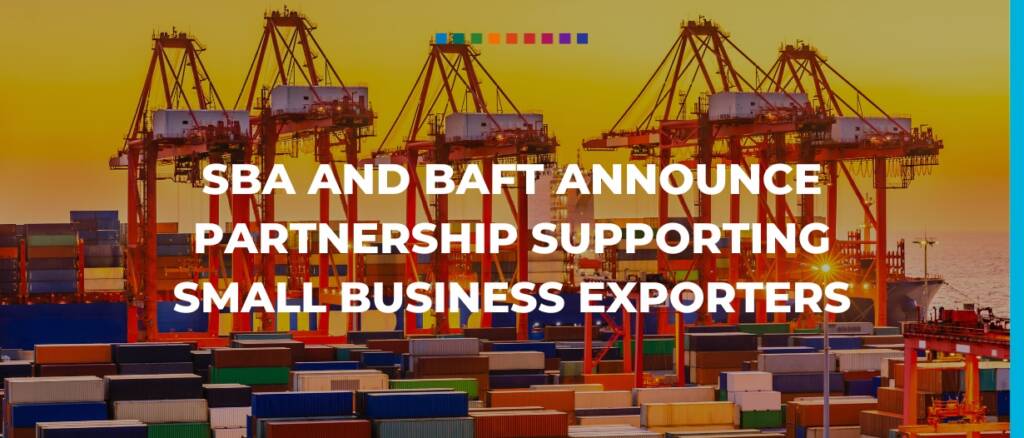 SBA and BAFT announce partnership supporting small business exporters