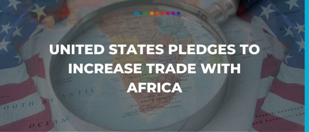 United States pledges to increase trade with Africa 2