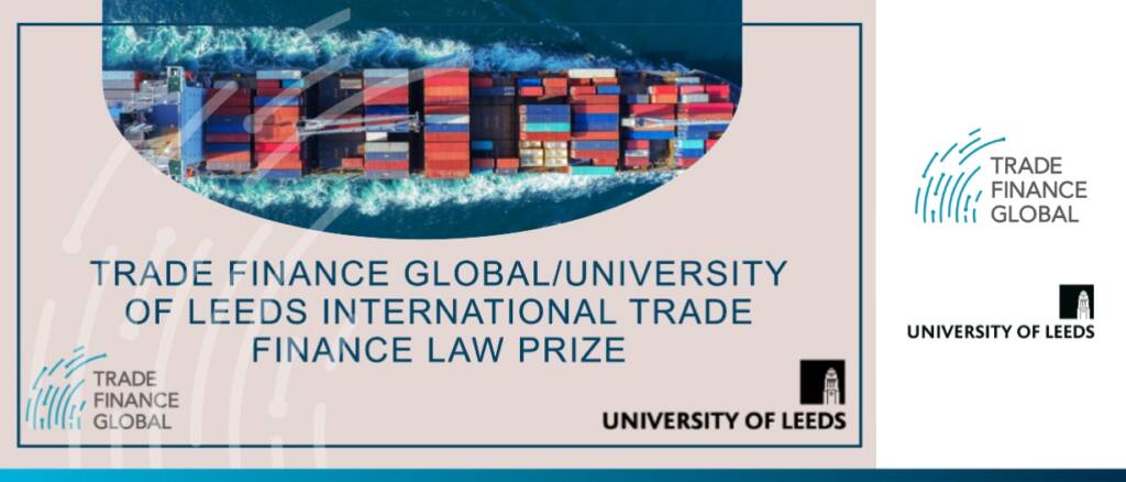 University of Leeds and TFG launch International Trade Finance Law prize