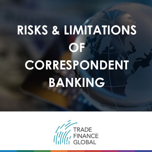 Risks and limitations of correspondent banking