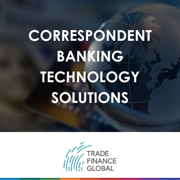 CORRESPONDENT BANKING TECHNOLOGY SOLUTIONS