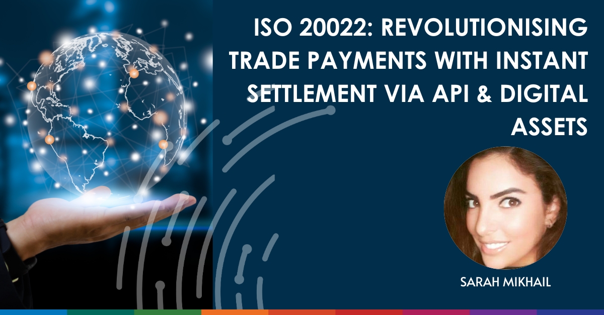 ISO 20022: Revolutionising trade payments with instant settlement via ...