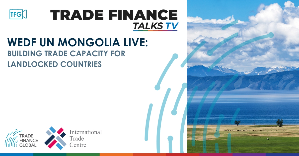 WEDF UN Mongolia Live: Building Trade Capacity For Landlocked Countries