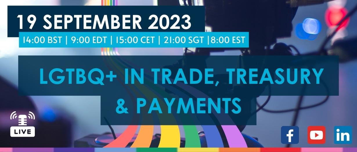 Tradecast - LGTBQ+ in Trade, Treasury & Payments