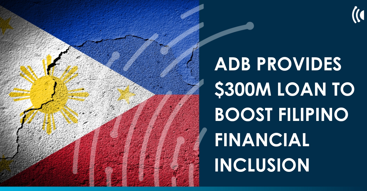 ADB、フィリピンの金融包摂促進に3億ドルの融資を提供 Nipponese