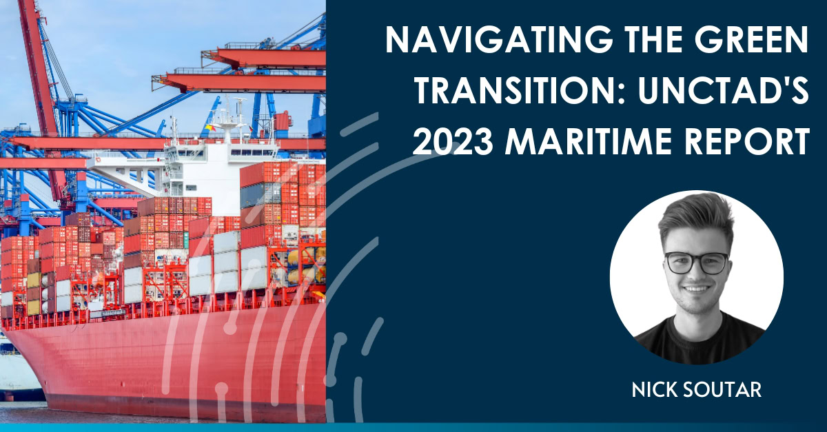 Navigating the green transition: UNCTAD's 2023 Maritime Report — Trade ...