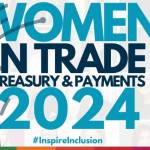 Women in Trade, Treasury & Payments 2024