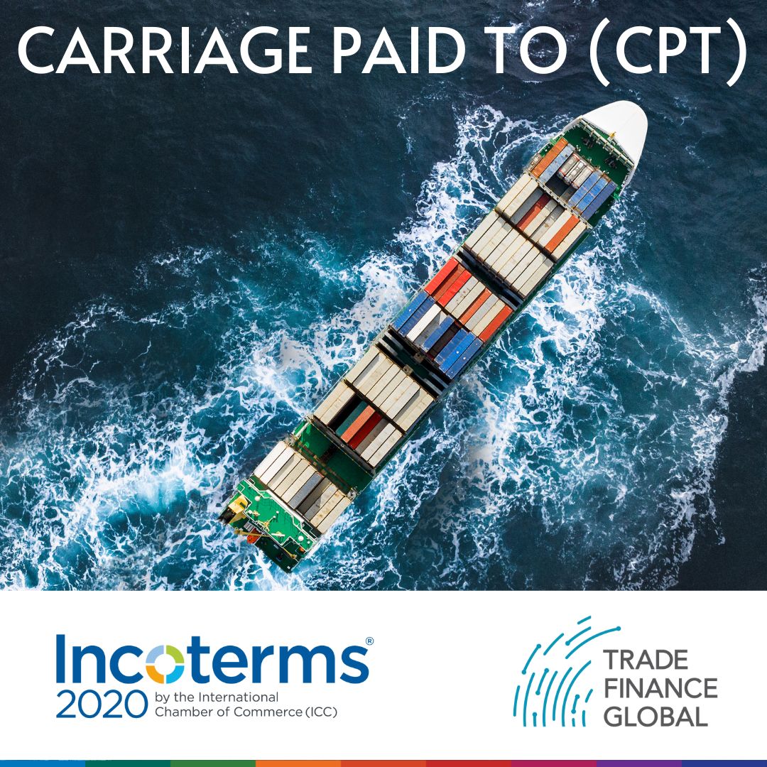 Incoterms 2020 - Carriage Paid To (CPT)